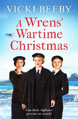 A Wrens' Wartime Christmas: A festive and romantic wartime saga - Beeby, Vicki