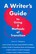 A Writer's Guide to Using Eight Methods of Transition