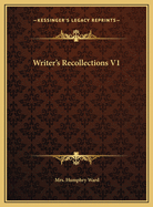 A Writer's Recollections: V1