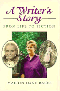 A Writer's Story: From Life to Fiction