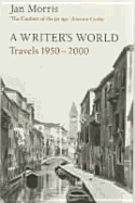 A Writer's World: Travels 1950-2000