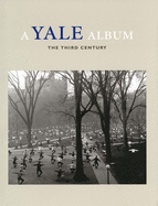 A Yale Album: The Third Century