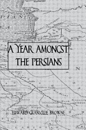 A Year Amongst the Persians