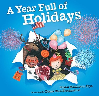 A Year Full of Holidays - Elya, Susan Middleton