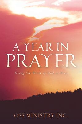 A Year In Prayer - Oss Ministry Inc