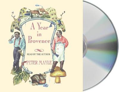 A Year in Provence - Mayle, Peter (Read by)