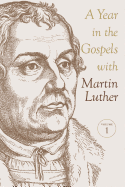 A Year in the Gospels with Martin Luther - 2 Volume Set