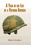 A Year in the Life of a Vietnam Adviser