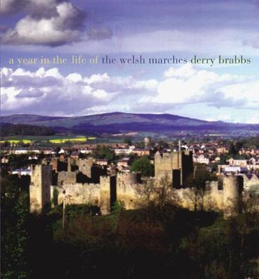 A Year in the Life of the Welsh Marches - Brabbs, Derry (Photographer)