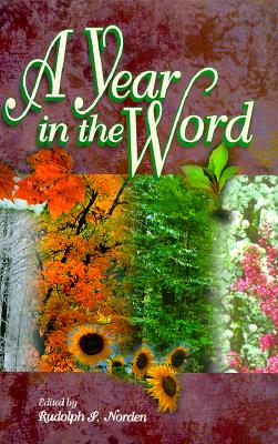 A Year in the Word: Reflections from Portals of Prayer - Norden, Rudolph F (Editor)