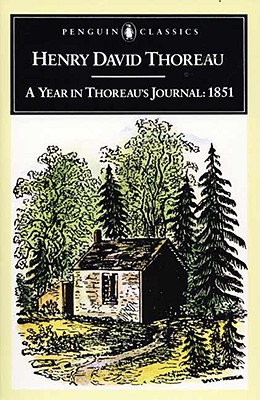 A Year in Thoreau's Journal: 1851 - Thoreau, Henry David, and Peck, H Daniel (Introduction by)