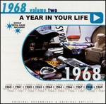 A Year in Your Life: 1968, Vol. 2