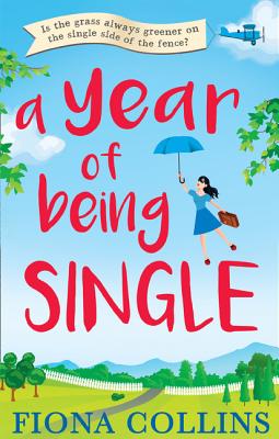 A Year of Being Single - Collins, Fiona