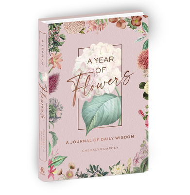 A Year of Flowers: A Journal of Daily Wisdom - Darcey, Cheralyn