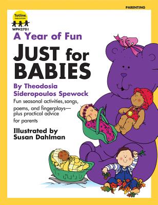 A Year of Fun Just for Babies - Totline Publications (Compiled by)