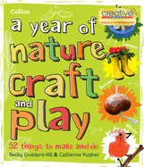 A year of nature craft and play: 52 Things to Make and Do
