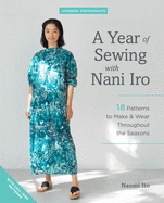A Year of Sewing with Nani Iro: 18 Patterns to Make & Wear Throughout the Seasons