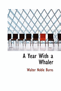 A Year with a Whaler