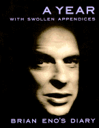 A Year with Swollen Appendices: The Diary of Brian Eno