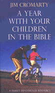 A Year with Your Children in the Bible - Cromarty, Jim