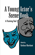 A Young Actor's Scene Book: A Training Tool