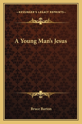 A Young Man's Jesus - Barton, Bruce