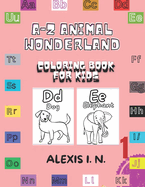 A-Z Animal Wonderland: Coloring Book for Kids 1