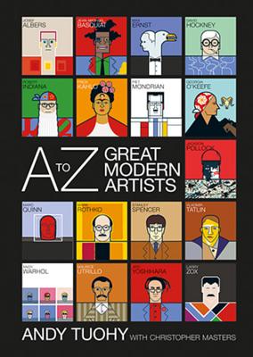 A-Z Great Modern Artists - Tuohy, Andy