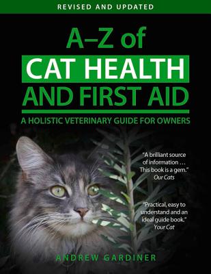 A-Z of Cat Health and First Aid: A Practical Guide for Owners - Gardiner, Andrew