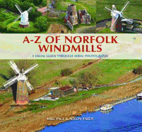 A-Z of Norfolk Windmills: A Visual Guide Through Aerial Photography