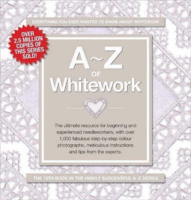 A-Z of Whitework: Book 1: Surface Embroidery - 