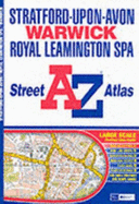 A-Z Stratford-upon-Avon, Warwick and Royal Lemmington Spa Street Atlas