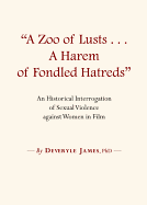 A Zoo of Lusts? ]A Harem of Fondled Hatreds: An Historical Interrogation of Sexual Violence Against Women in Film