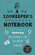 A Zookeeper's Notebook: Featuring 100 Puzzles