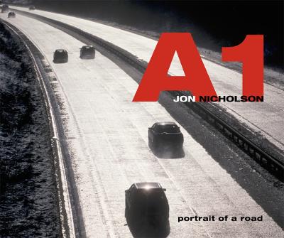 A1: Portrait of a Road - Richardson, Nigel, and Nicholson, Jon