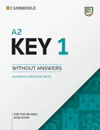 A2 Key 1 for the Revised 2020 Exam Student's Book without Answers: Authentic Practice Tests