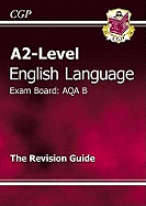 A2-Level English Language AQA B Complete Revision & Practice