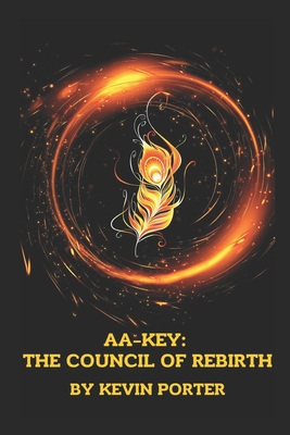 Aa-Key: The Council of Rebirth - Porter, Kevin