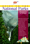 AAA Guide to the National Parks - American Automobile Association, and AAA Publishing, and AAA Editorial