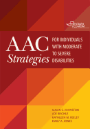 Aac Strategies for Individuals with Moderate to Severe Disabilities