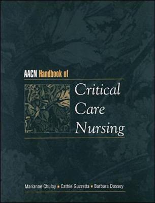 Aacn Handbook of Critical Care Nursing - Chulay, Marianne