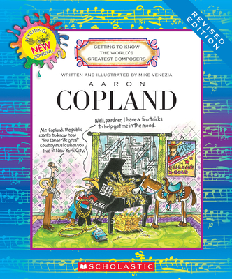 Aaron Copland (Revised Edition) (Getting to Know the World's Greatest Composers) - 