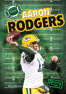 Aaron Rodgers - Nagelhout, Ryan