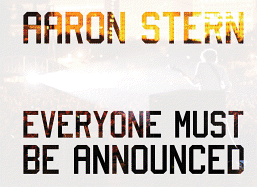 Aaron Stern: Everyone Must Be Announced