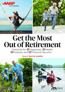 Aba/AARP Get the Most Out of Retirement: Checklist for Happiness, Health, Purpose and Financial Security