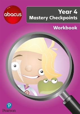 Abacus Mastery Checkpoints Workbook Year 4 / P5 - Merttens, Ruth, BA, MED, and Kurta, Jon