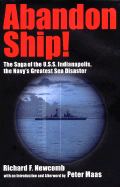 Abandon Ship!: The Saga of the U.S.S.Indianapolis, the Navy's Greatest Sea Disaster