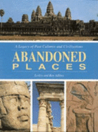 Abandoned Places - Adkins, Lesley, and Adkins, Roy A.