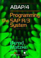 ABAP/4: A Guide to the Language of the R/3 System - Matzke, Bernd, and Weinland, Audrey (Translated by)