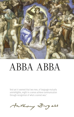 Abba Abba: by Anthony Burgess - Howard, Paul (Editor), and Burgess, Anthony